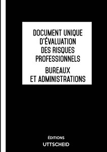 Document unique d'évaluation des risques professionnels métier (Pré-rempli) : Bureaux et administrations - Version 2024 UTTSCHEID